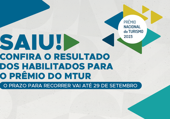 Prêmio Nacional de Turismo divulga resultado dos habilitados para a próxima fase