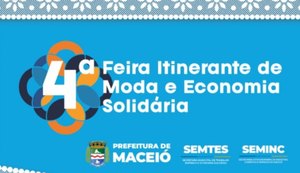 Com incentivo aos pequenos negócios, Maceió realiza 4ª Feira de Moda e Economia Solidária