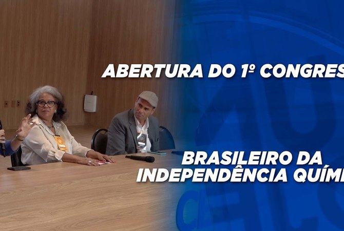 Abertura do 1º Congresso Brasileiro da Independência Química