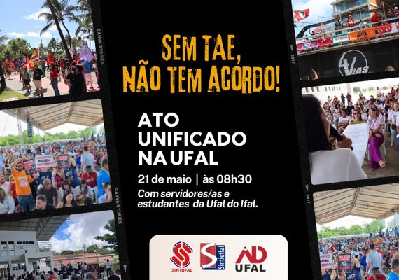 Greve: nesta terça-feira (21) acontece ato unificado na entrada da Ufal