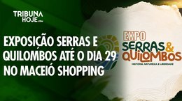 Expo Serras e Quilombos destaca as riquezas do interior de Alagoas