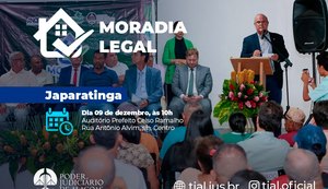 Moradia Legal beneficiará 100 famílias em Japaratinga nesta segunda (09)