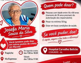 Campanha mobiliza doadores de sangue para ajudar paciente internada em hospital de Coruripe