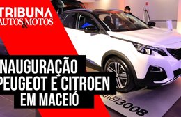 Tribuna Autos & Motos - Inauguração da Citroën e Peugeot Maceió