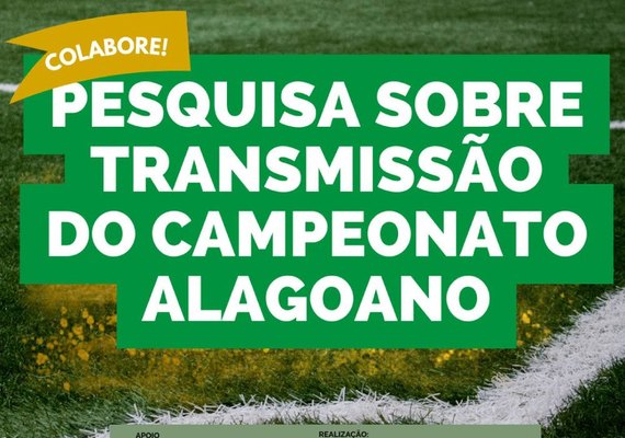 Ufal faz pesquisa para saber opinião de torcedores sobre transmissão do Campeonato Alagoano