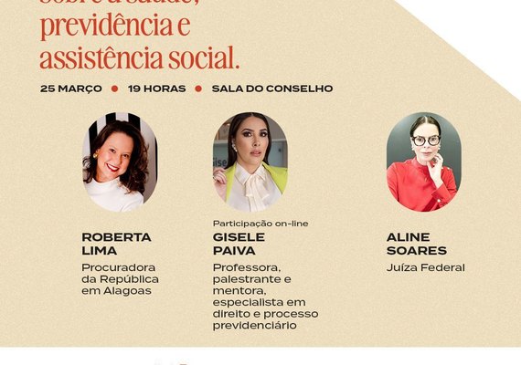 Comissão de Estudos e Atuação Previdenciária promove Roda de Conversa sobre o olhar feminino na área social