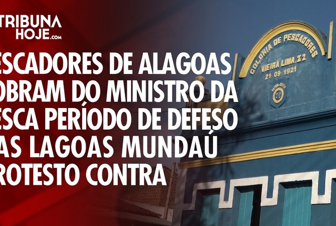 Pescadores cobram defeso nas lagoas de Alagoas