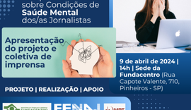 FENAJ e Fundacentro lançam pesquisa sobre saúde mental dos jornalistas