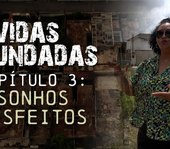 Vidas Afundadas - Sonhos desfeitos