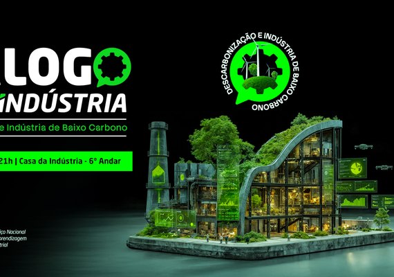 SENAI Alagoas promove Diálogo com a Indústria para debater descarbonização e competitividade