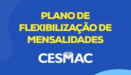 Cesmac apresenta plano de flexibilização de mensalidades