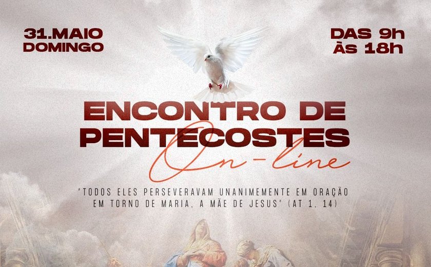 Renovação Carismática Católica realiza I Encontro de Pentecostes Online