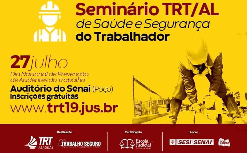 TRT/AL abre inscrições para o Seminário Saúde e Segurança do Trabalhador