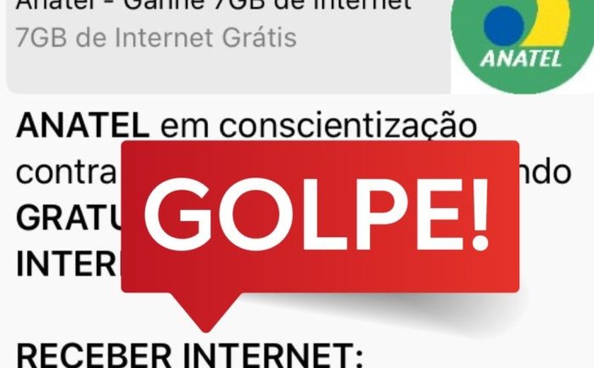 Anatel alerta para golpe via WhatsApp que promete 7 GB grátis de internet