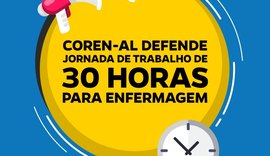 Conselho Regional de Alagoas defende 30 horas semanais para enfermagem