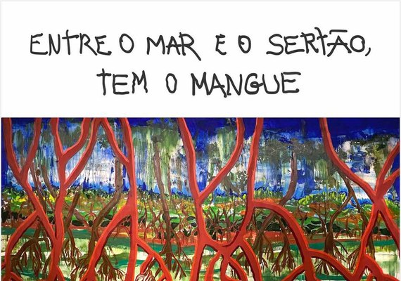 Simone Freitas apresenta nova exposição “Entre o mar e o sertão, tem o mangue” no Complexo Cultural do Teatro Deodoro