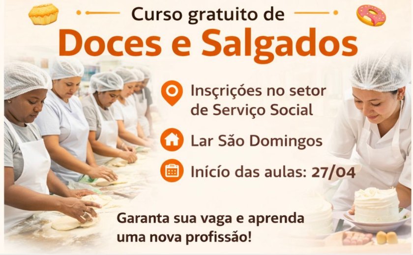 Lar São Domingos abre inscrições para o Curso prático de Doces e Salgados