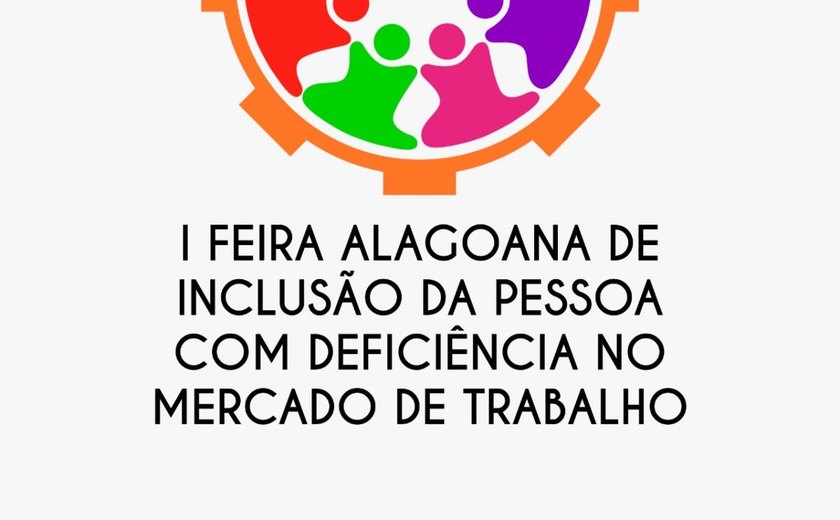 Instituições de Maceió realizam I Feira Alagoana de Inclusão da Pessoa com Deficiência