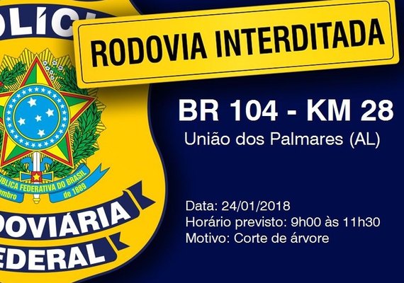 PRF informa sobre interdição total da BR-104 em União dos Palmares na quarta-feira