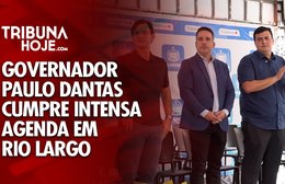 Governador Paulo Dantas cumpre intensa agenda em Rio Largo
