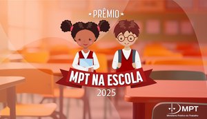 Prêmio MPT na Escola 2025 define regras e cronograma de etapa estadual