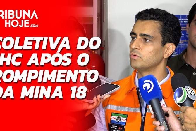 JHC fala sobre rompimento da mina 18