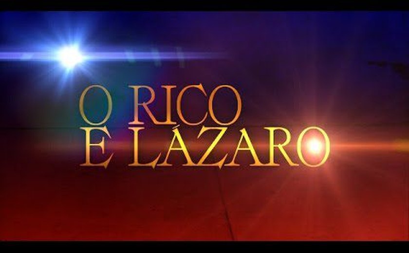 'O Rico e Lázaro': confira aqui o resumo dos próximos capítulos da novela