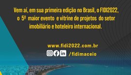 FIDI 2022: evento reunirá segmentos imobiliário e hoteleiro e prospecta R$ U$ 12 bi em novos investimentos