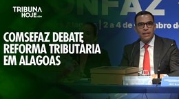 Comsefaz debate reforma tributária e IBS em Alagoas