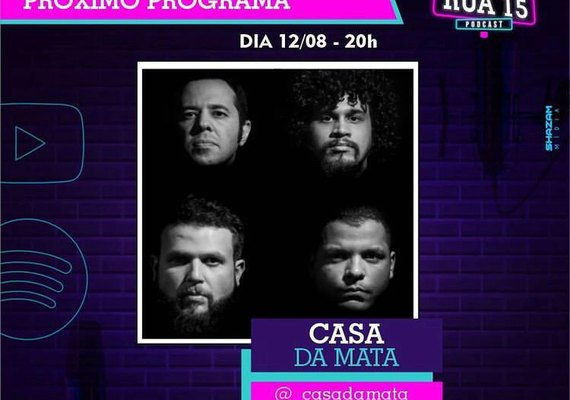 Banda Casa da Mata é entrevistada no Rua 15 Podcast nesta sexta (12)