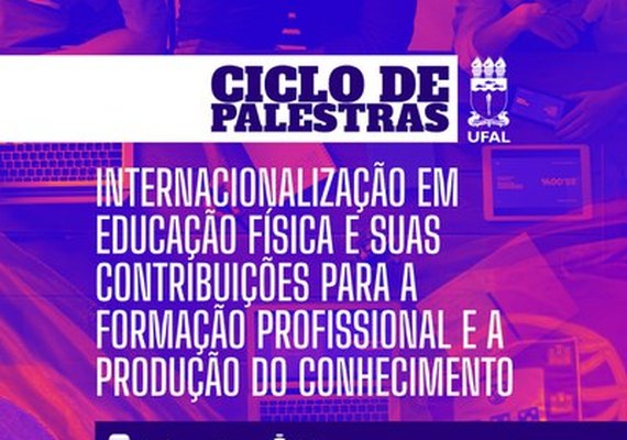 Ciclo de palestras debate internacionalização da Educação Física