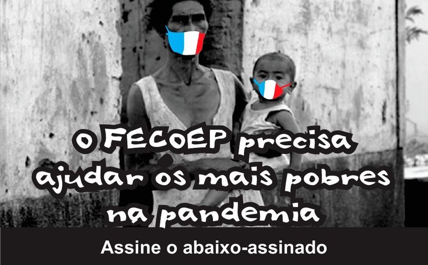 Cedeca apresenta campanha 'O Fecoep precisa ajudar os mais pobres na pandemia'