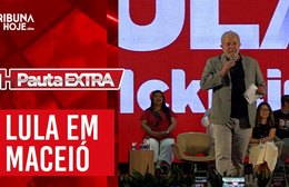 Pauta Extra - Lula em Maceió