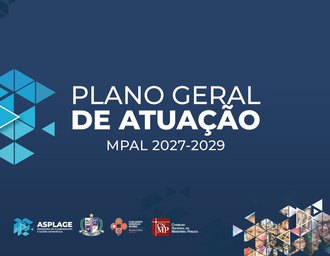 MPAL abre consulta pública para ouvir população na construção do Plano Geral de Atuação 2027-2029
