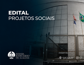 Entidades com finalidade social poderão se habilitar para receber recursos de penas pecuniárias do TJAL