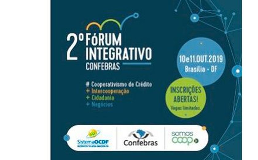 2º Fórum Integrativo Confebras debate grandes temas do Cooperativismo de Crédito
