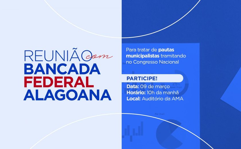 AMA reúne bancada federal de Alagoas para defender pauta municipalista
