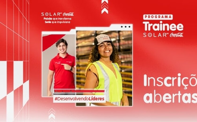 Programa de Trainee Solar Coca-Cola abre vagas para Maceió