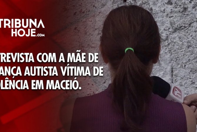 Caso grave com criança autista em Maceió