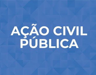 MP/AL ajuíza Ação Civil Pública para questionar contratação realizada pelo Município de Feira Grande