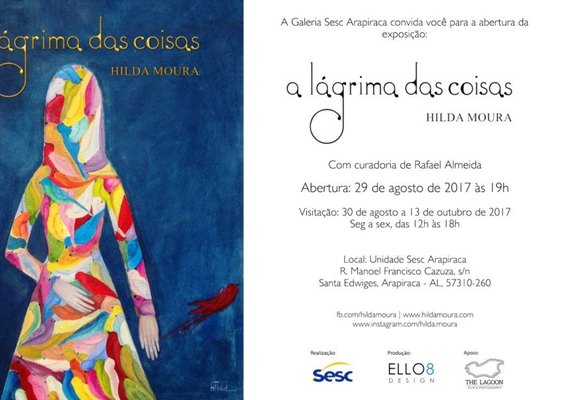 Galeria Sesc Arapiraca recebe exposição 'A lágrima das Coisas', de Hilda Moura