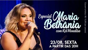 Especial Maria Betânia com Kel Monalisa na sexta-feira (23)