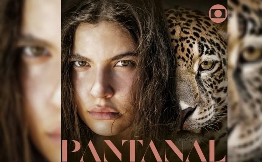 'Pantanal' é a maior aposta da Globo nos últimos tempos: 10 curiosidades do remake