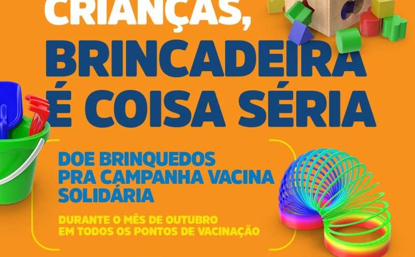 Doação de brinquedos para a Campanha Vacina Solidária acontece até o fim do mês