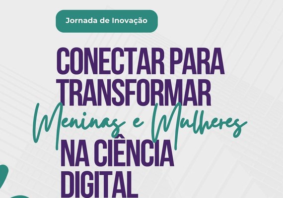 Maratona de inovação reúne mais de 120 alunas para criar soluções de impacto social em Alagoas