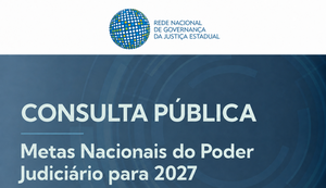 Sociedade pode participar de consulta pública sobre as metas do Judiciário para 2027