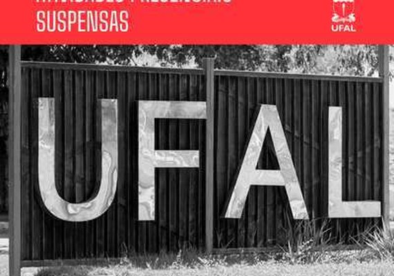 Reitor suspende atividades presenciais da Ufal em Maceió durante seis dias