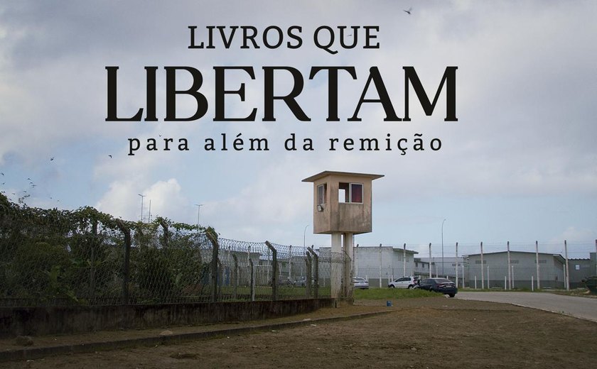 Documentário independente sobre remição de pena por leitura estreia nesta quarta (5) na Bienal do Livro de Alagoas