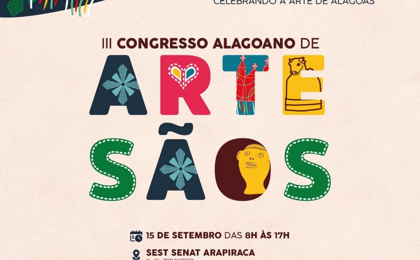 Arapiraca vai sediar terceira edição do Congresso Alagoano de Artesãos