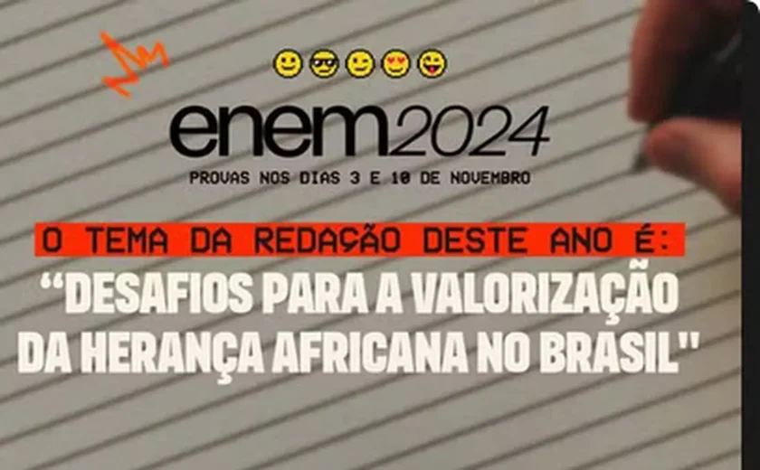 Tema da redação do Enem 2024 é 'Desafios para a valorização da herança africana no Brasil'